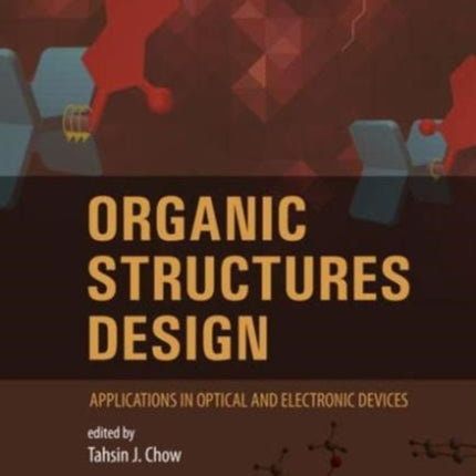 Organic Structures Design: Applications in Optical and Electronic Devices