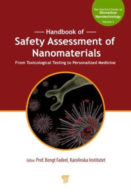 Handbook of Safety Assessment of Nanomaterials: From Toxicological Testing to Personalized Medicine