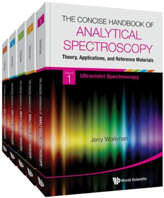 Concise Handbook Of Analytical Spectroscopy, The: Theory, Applications, And Reference Materials (In 5 Volumes)