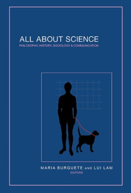 All About Science: Philosophy, History, Sociology