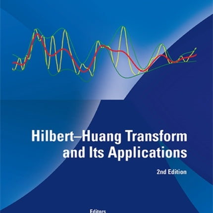 Hilbert-huang Transform And Its Applications (2nd