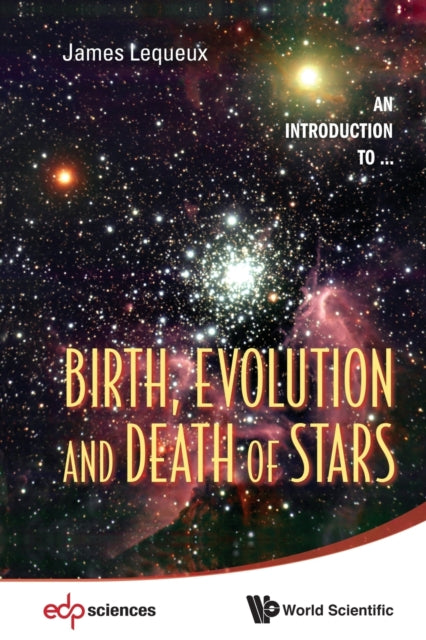 Birth, Evolution And Death Of Stars