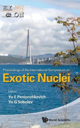 Exotic Nuclei: Exon-2012 - Proceedings Of The
