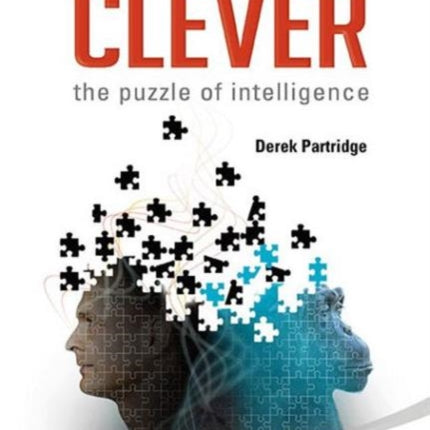 What Makes You Clever: The Puzzle Of Intelligence