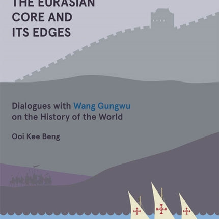 The Eurasian Core and Its Edges: Dialogues with
