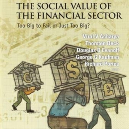 Social Value Of The Financial Sector, The: Too