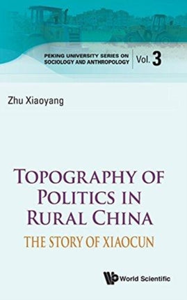 Topography Of Politics In Rural China: The Story