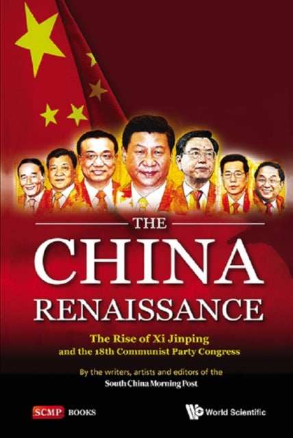 China Renaissance, The: The Rise Of Xi Jinping