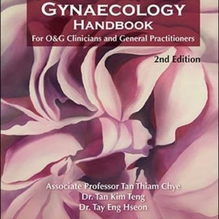 Practical Obstetrics And Gynaecology Handbook For O&g Clinicians And General Practitioners (2nd Edition)