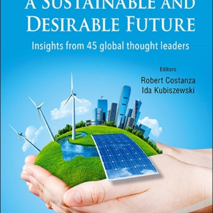 Creating A Sustainable And Desirable Future:
