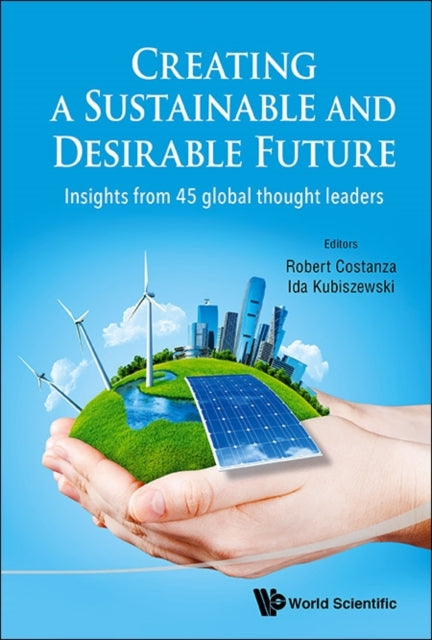 Creating A Sustainable And Desirable Future: