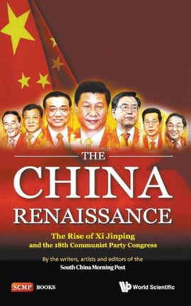 China Renaissance, The: The Rise Of Xi Jinping