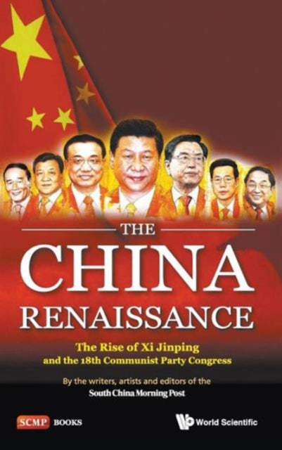 China Renaissance, The: The Rise Of Xi Jinping