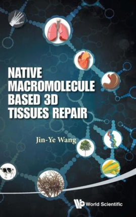 Native Macromolecule-based 3d Tissues Repair