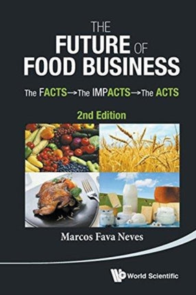Future Of Food Business, The: The Facts, The