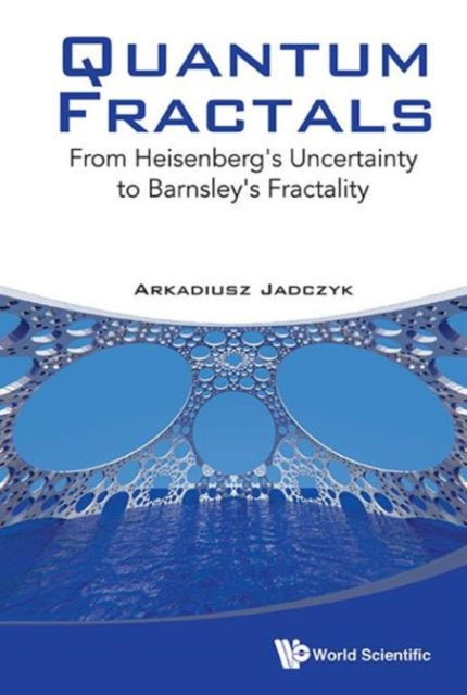 Quantum Fractals: From Heisenberg's Uncertainty