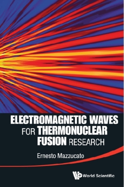 Electromagnetic Waves For Thermonuclear Fusion