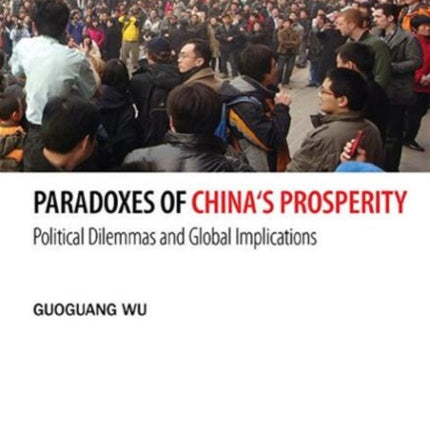 Paradoxes Of China's Prosperity: Political