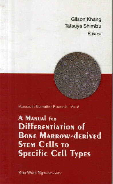 Manual For Differentiation Of Bone Marrow-derived Stem Cells To Specific Cell Types, A