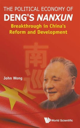 Political Economy Of Deng's Nanxun, The: