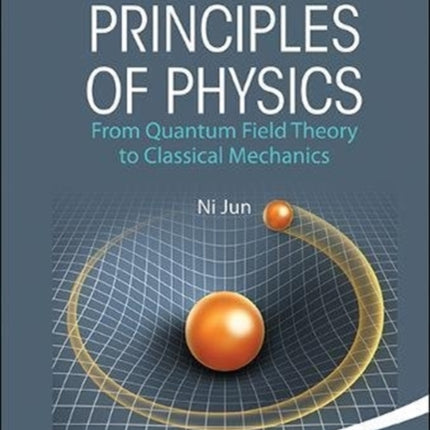 Principles Of Physics: From Quantum Field Theory