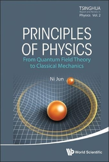 Principles Of Physics: From Quantum Field Theory