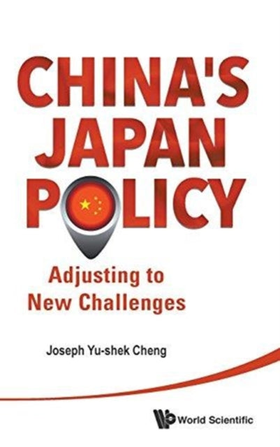 China's Japan Policy: Adjusting To New Challenges