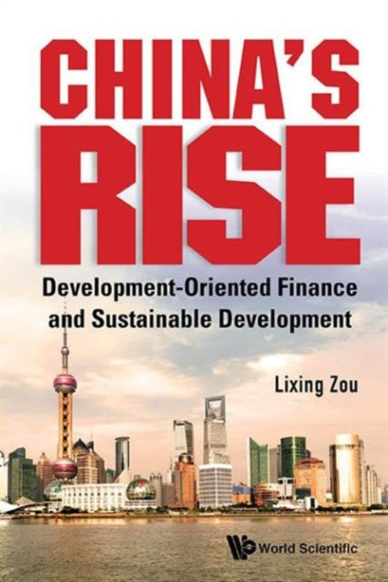 China's Rise: Development-oriented Finance And