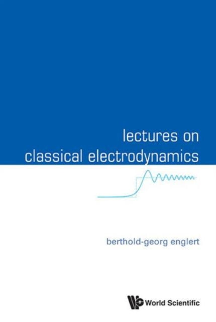 Lectures On Classical Electrodynamics