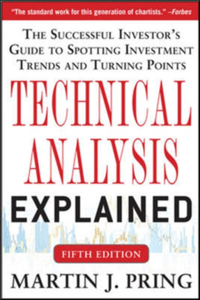 Technical Analysis Explained, Fifth Edition: The