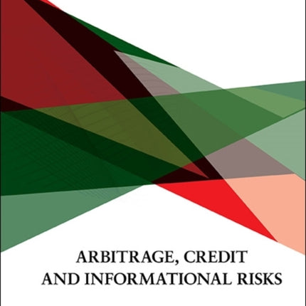 Arbitrage, Credit And Informational Risks