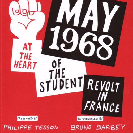 May 1968: At the Heart of the Student Revolt in France