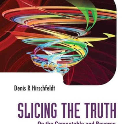 Slicing The Truth: On The Computable And Reverse