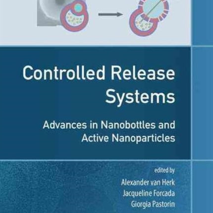 Controlled Release Systems: Advances in Nanobottles and Active Nanoparticles