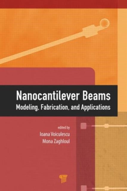 Nanocantilever Beams: Modeling, Fabrication, and Applications