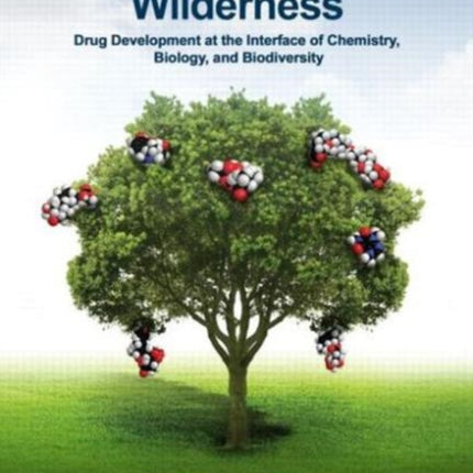 Tapping Molecular Wilderness: Drugs from Chemistry-Biology--Biodiversity Interface