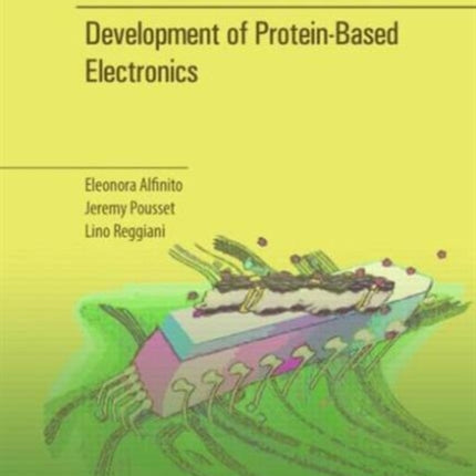 Proteotronics: Development of Protein-Based Electronics