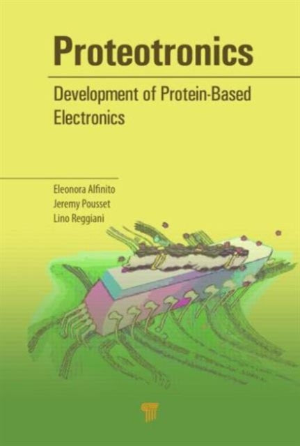 Proteotronics: Development of Protein-Based Electronics