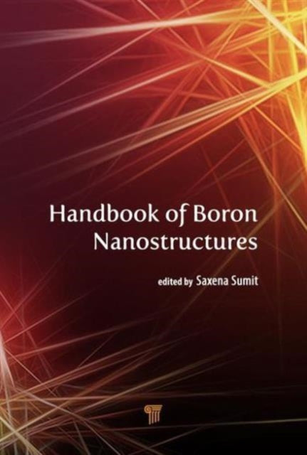 Handbook of Boron Nanostructures