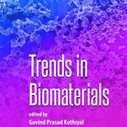 Trends in Biomaterials