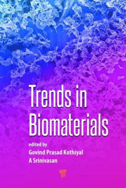 Trends in Biomaterials