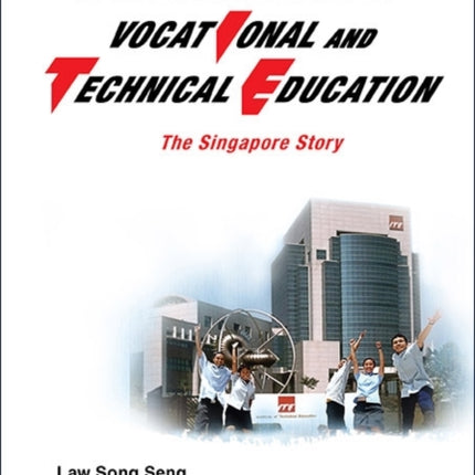 Breakthrough In Vocational And Technical Education, A: The Singapore Story