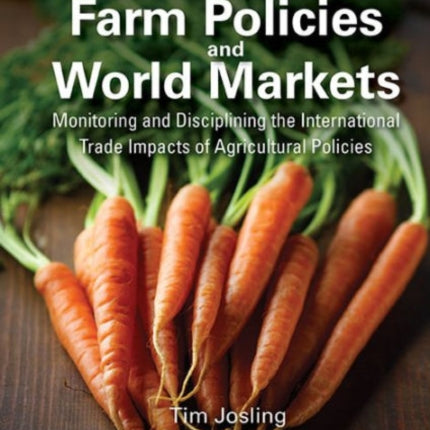 Farm Policies And World Markets: Monitoring And