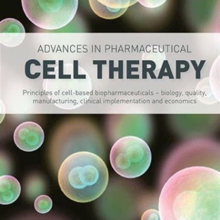 Advances In Pharmaceutical Cell Therapy:
