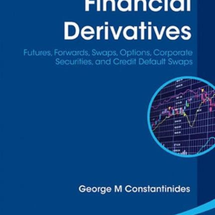 Financial Derivatives: Futures, Forwards, Swaps,