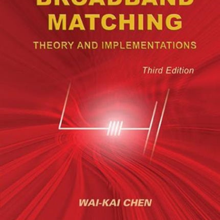Broadband Matching: Theory And Implementations