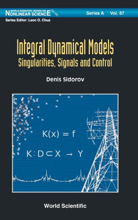 Integral Dynamical Models: Singularities, Signals