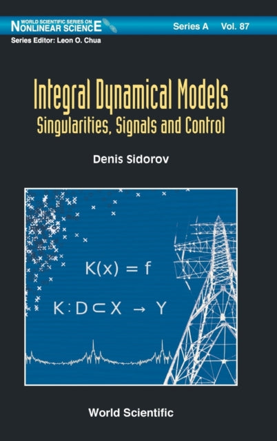 Integral Dynamical Models: Singularities, Signals