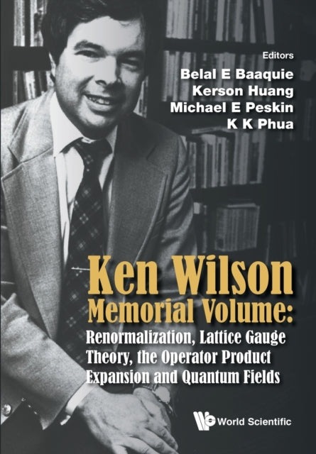 Ken Wilson Memorial Volume: Renormalization,