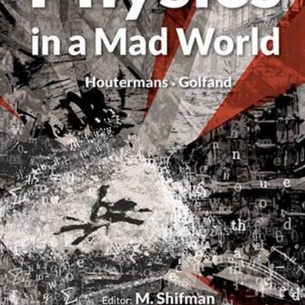 Physics In A Mad World